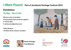 I Want Peace! exhibition. Part of Auckland Heritage Festival 2023. @ Polish Heritage Trust Museum