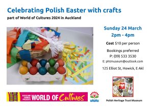 Celebrating Polish Easter with crafts. Part of World of Cultures Auckland Festival 2024. @ Polish Heritage Trust Museum